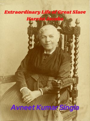 cover image of Extraordinary Life of Great Slave Harriet Jacobs